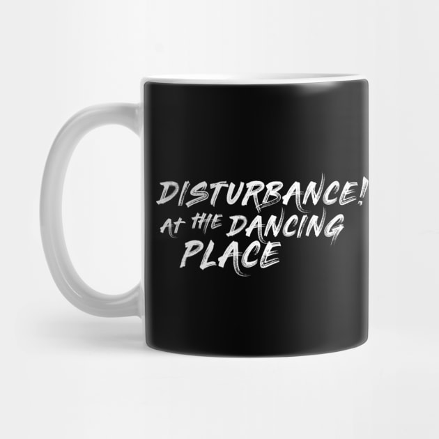 Disturbance! at the Dancing Place | Alt by PrinceSnoozy